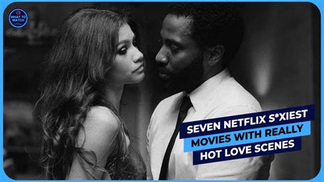 hot romantic xx|The sexiest movies and shows to watch with your partner